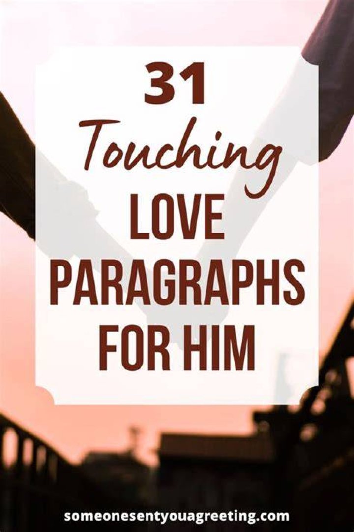34 Love Paragraphs for Him Cute Messages for Your Boyfriend (with