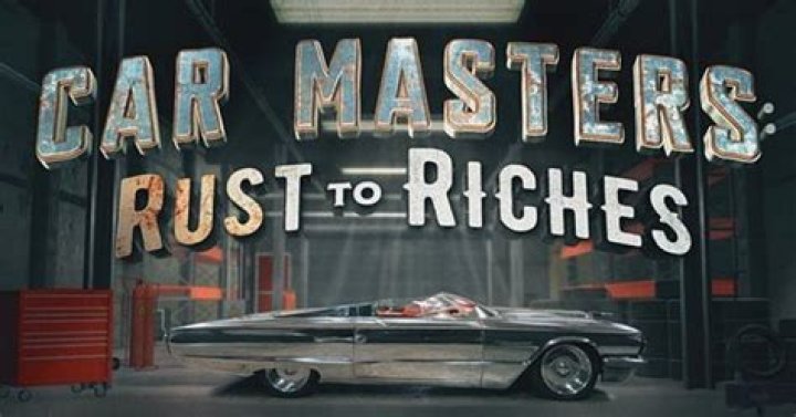 Car Masters Rust to Riches Where Are The Cast Members Today?