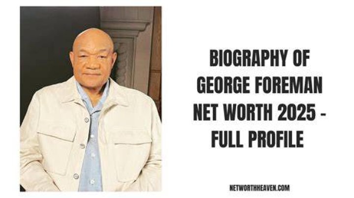 Foreman Net Worth & Bio/Wiki 2018 Facts Which You Must To Know!