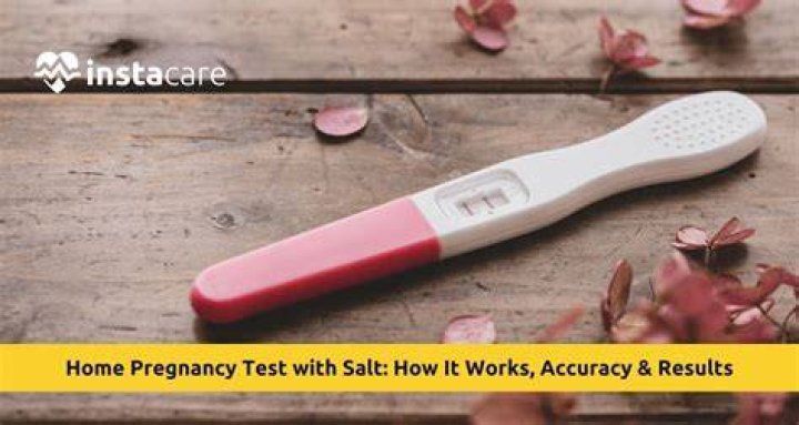 Pregnancy Test with Salt How does it work and its effectiveness