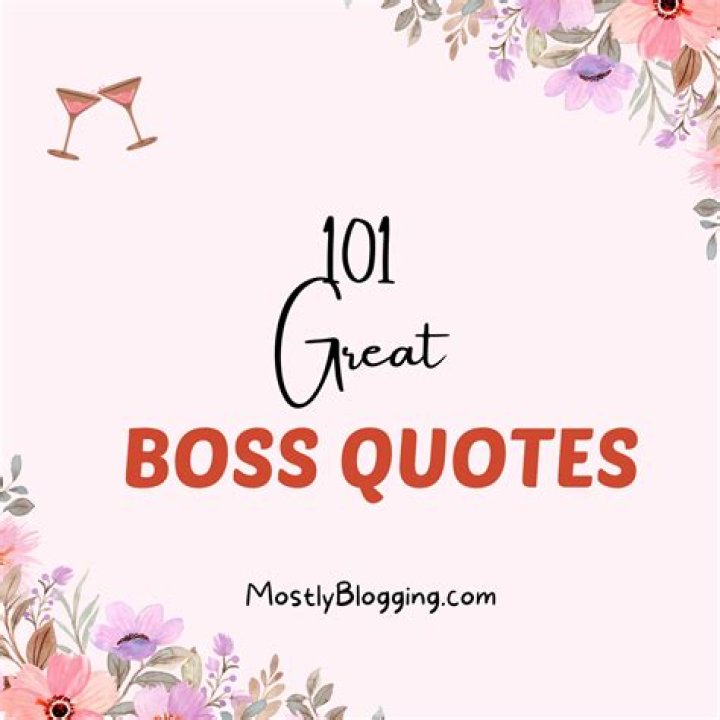 Top 100 Boss Quotes about His Dedication and Professionalism Boss