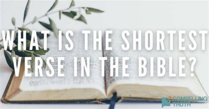 What Is The Shortest Verse In The Bible John 11 35 change comin
